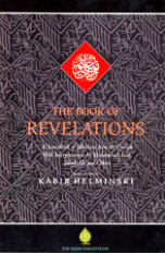 The Book of Revelations: A Sourcebook of Selections from the Quran with Interpretations by Muhammad Asad, Yusuf Ali, and Others (Kabir Helminski)
