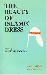 The Beauty of Islamic Dress (Rashid Ahmed Diwan)
