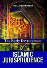 Early Development of Islamic Jurisprudence (Prof. Ahmed Hasan)