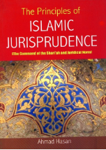Principles of Islamic Jurisprudence (Ahmad Hasan) Principles of Islamic Jurisprudence (Ahmad Hasan)