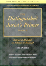 The Distinguished Jurist's Primer, Volume II (Bidayat al Mujtahid wa Nihayat al Muqtasid) 