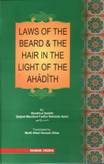 The Laws of the Beard and the Hair in the Light of the Ahadith (Shaikhul Hadith Maulana Fadlur Rahman Azmi)
