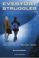 Everyday Struggles: The Stories of Muslim Teens