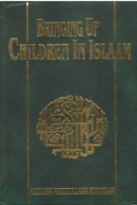 Bringing up Children in Islam (Maulana Habibullah Mukhtaar)