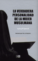 La Verdadaera Personalidad de La Mujer Musulmana - Spanish version of The Ideal Muslimah (Dr. Muhammad Ali al Hashimi)