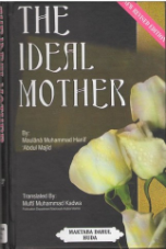 The Ideal Mother (Maulana Muhammad Hanif Abdul Majid)