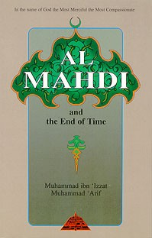 Al Mahdi and the End of Time (Muhammad ibn Izzat Muhammad Arif)