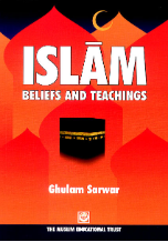 Islam: Beliefs and Teachings (Ghulam Sarwar)
