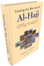 Getting the Best our Al-Hajj (Pilgrimage)