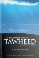 The Fundamentals of Tawheed - Islamic Monotheism (Abu Aminah Bilal Philips)