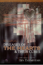 Diseases of the Hearts & their Cures (Ibn Taymiyyah)