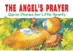 Quran Stories for Little Hearts - The Angel's Prayer (Saniyasnain Khan)