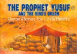 Quran Stories for Little Hearts - The Prophet Yusuf and the King's Dream (Saniyasnain Khan)
