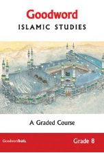 Goodword Islamic Studies Grade 8 - A Graded Course (Saniyasnain Khan / Mohammad Khalid Perwez)