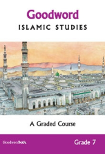 Goodword Islamic Studies Grade 7 - A Graded Course (Saniyasnain Khan / Mohammad Khalid Perwez)