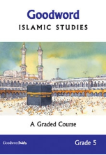 Goodword Islamic Studies Grade 5 - A Graded Course (Saniyasnain Khan / Mohammad Imran Erfani)