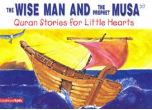 Quran Stories for Little Hearts - The Wise Man and the Prophet Musa (Saniyasnain Khan)