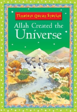 Timeless Quran Stories - Allah Created the Universe (Saniyasnain Khan)