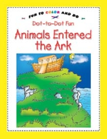 Dot to Dot Fun (fun to color and do) - Animals Entered the Ark (Saniyasnain Khan)