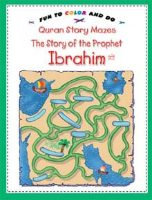 Quran Story Mazes (fun to color and do) - The Story of the Prophet Ibrahim (Saniyasnain Khan)