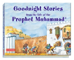 Goodnight Stories from the Life of the Prophet Muhammad (Saniyasnain Khan)