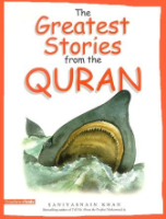 The Greatest Stories from the Quran (Saniyasnain Khan)