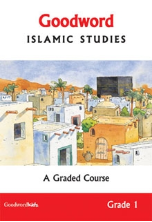 Goodword Islamic Studies Grade 1 - A Graded Course (Saniyasnain Khan)