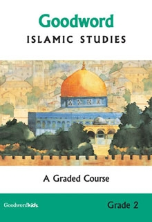 Goodword Islamic Studies Grade 2 - A Graded Course (Saniyasnain Khan)
