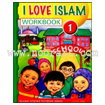 I Love Islam - 1 Workbook (Aimen Ansari, Nabil Sadoun, Ed.D and Majida Yousef)