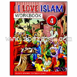 I Love Islam - 4 Workbook (Aimen Ansari, Nabil Sadoun, Ed.D and Majida Yousef)