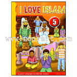 I Love Islam - 5 Textbook (Aimen Ansari, Nabil Sadoun, Ed.D and Majida Yousef)