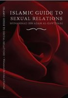 Islamic Guide to Sexual Relations (Mufti Muhammad Ibn Adam al Kawthari)