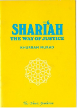 Shariah, the Way of Justice (Khurram Murad)