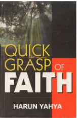 Quick Grasp of Faith (Harun Yahya)