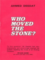 Who Moved the Stone? (Ahmed Deedat)