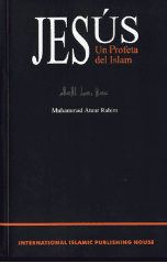Jesus: Un Profeta del Islam - Spanish (Muhammad Ataur Rahim)