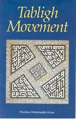 Tabligh Movement (Maulana Wahiduddin Khan)