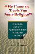 He Came To Teach You Your Religion  (Jamaal al Din Zarabozo)