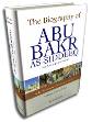 The Biography of Abu Bakr As-Siddeeq