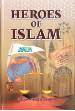 Heroes of Islam (Prof. Muhammad Esma'il Sieny)