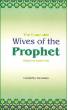The Honorable Wives of the Prophet SAW (Dar-us-Salam Research Division, edited Abdul Ahad)
