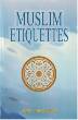 Muslim Etiquettes (Abdur Rehman Shad)