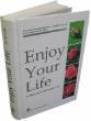 Enjoy Your Life (Dr. Muhammad Abd Al Rahman Al Arifi)