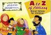 A to Z of Akhlaaq: Moral Values for Children (Sr. Nafees Khan)