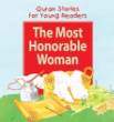 Quran Stories for Young Readers - The Most Honorable Woman (Saniyasnain Khan)