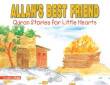 Quran Stories for Little Hearts - Allah's Best Friend (Saniyasnain Khan)