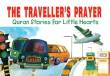 Quran Stories for Little Hearts - The Traveler's Prayer (Saniyasnain Khan)