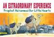 Prophet Muhammad for Little Hearts - An Extraordinary Experience (Saniyasnain Khan)