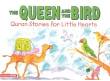 Quran Stories for Little Hearts - The Queen and the Bird (Saniyasnain Khan)