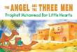 Prophet Muhammad for Little Hearts - The Angel and the Three Men (Saniyasnain Khan)